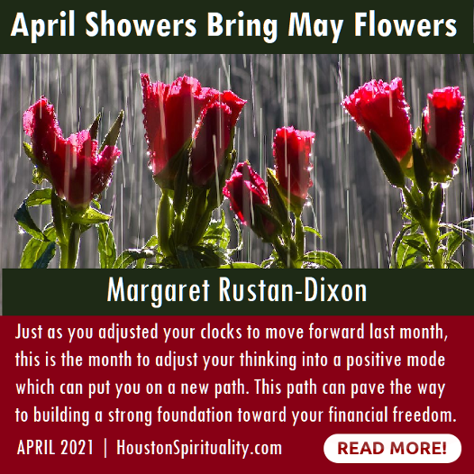 2021 April Showers Bring May Flowers by Margaret Rustan-Dixon
